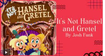 It's Not Hansel and Gretel 