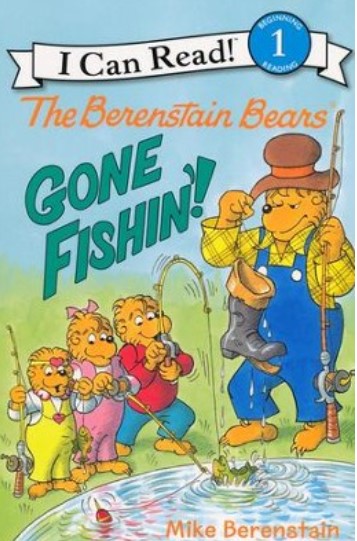 The Berenstain Bears Gone Fishin'