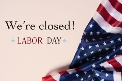 American Flag and saying closed for Labor Day 