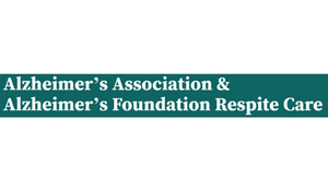 Alzheimer's Association and Alzheimer's Foundation Respite Care